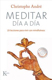 Meditar Día a Día: 25 Lecciones Para Vivir Con Mindfulness