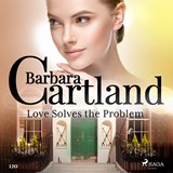 Love Solves the Problem (Barbara Cartland’s Pink Collection 120) - Barbara Cartland - 9788726361582