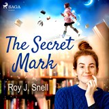 The Secret Mark - Roy J. Snell - 9788726473049
