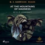 B.J. Harrison Reads At The Mountains of Madness - H. P. Lovecraft - 9788726574302