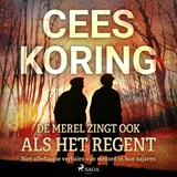 De merel zingt als het regent - Cees Koring - 9788726608120