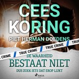 De waarheid bestaat niet, dus zoek iets dat erop lijkt - Cees Koring - 9788726608151