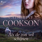 Als de zon wil schijnen - Catherine Cookson - 9788726739572