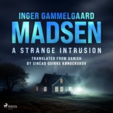 A Strange Intrusion - Inger Gammelgaard Madsen - 9788726884944
