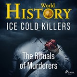 Ice Cold Killers – The Rituals of Murderers - World History - 9788726920796