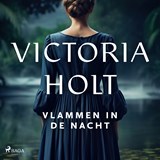 Vlammen in de nacht - Victoria Holt - 9788726955552