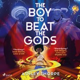 The Boy to Beat the Gods - Ashley Thorpe - 9788727075464