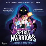 Spirit Warriors: A fast-paced, middle-grade fantasy adventure, perfect for Percy Jackson fans - Ashley Thorpe - 9788727075471