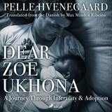 Dear Zoe Ukhona: a Journey through Infertility and Adoption - Zindzi Mandela ; Pelle Hvenegaard - 9788727167244