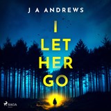 I Let Her Go - J. A. Andrews - 9788727249599