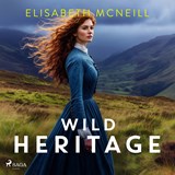 Wild Heritage: An uplifting tale of friendship and family life - Elisabeth McNeill - 9788727271835