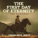 The First Day of Eternity: A guns-blazing, Yellowstone historical western - Charles G. West - 9788727275079
