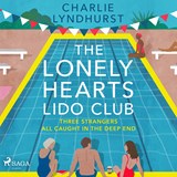 The Lonely Hearts Lido Club: An uplifting read about friendship, found family, and new beginnings - Charlie Lyndhurst - 9788727336817