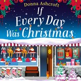 If Every Day Was Christmas - Donna Ashcroft - 9788728277393