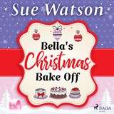Bella's Christmas Bake Off: A hilarious holiday read about best friends and baking - Sue Watson - 9788728278062