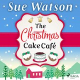 The Christmas Cake Cafe: A heartwarming holiday escape to the Swiss Alps - Sue Watson - 9788728278079
