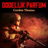Dodelijk parfum - Gordon Thomas - 9788728371800