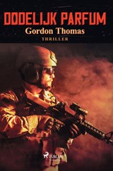 Dodelijk parfum - Gordon Thomas - 9788728371817