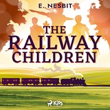 The Railway Children - a Children's Classic - Edith Nesbit - 9788728457689