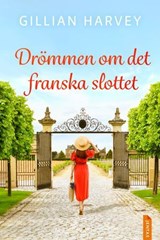 Drömmen om det franska slottet - Gillian Harvey - 9788742805572
