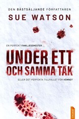 Under ett och samma tak - Sue Watson - 9788742805954