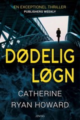 Dødelig løgn - Catherine Ryan Howard - 9788771075649