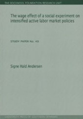 Wage Effect of a Social Experiment on Intensified Active Labor Market Policies