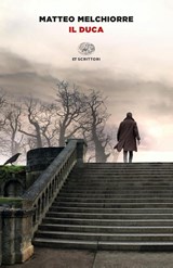 Il Duca - Matteo Melchiorre - 9788806259914