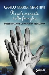 Piccolo manuale della famiglia - Carlo Maria Martini - 9788809824089