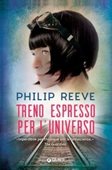 Treno espresso per l'universo - Philip Reeve - 9788809834644