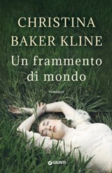 Un frammento di mondo - Christina Baker Kline - 9788809862777