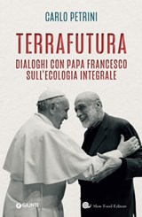 Terrafutura - Carlo Petrini ; Domenico Pompili - 9788809906426