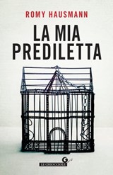 La mia prediletta - Romy Hausmann - 9788809906839