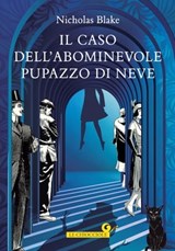 Il caso dell'abominevole pupazzo di neve - Nicholas Blake - 9788809906853