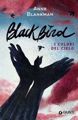 Blackbird. I colori del cielo - Anne Blankman - 9788809910836