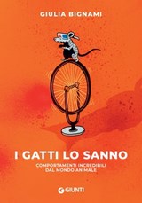 I gatti lo sanno - Giulia Bignami ; Telmo Pievani - 9788809918061