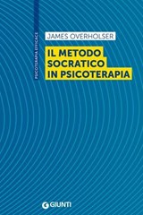 Il metodo socratico in psicoterapia - James Overholser - 9788809975408