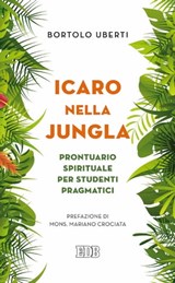 Icaro nella jungla - Bortolo Uberti ; Mariano Crociata - 9788810962817
