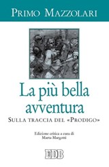La piu' bella avventura - Primo Mazzolari - 9788810965207