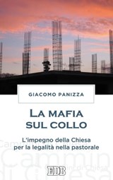 La Mafia sul collo - Giacomo Panizza - 9788810966754