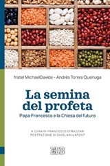 La semina del profeta - fratel MichaelDavide Semeraro ; Andrés Torres Queiruga ; Ghislain Lafont - 9788810975671