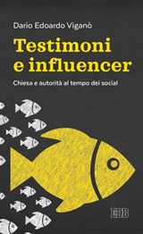 Testimoni e influencer - Dario Edoardo Viganò - 9788810976593