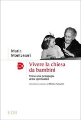 Vivere la chiesa da bambini - Maria Montessori - 9788810978542