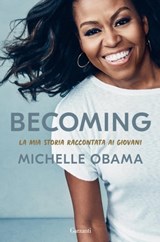 Becoming. La mia storia raccontata ai giovani - Michelle Obama - 9788811003458