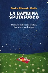 La bambina sputafuoco - Giulia Binando Melis - 9788811005704
