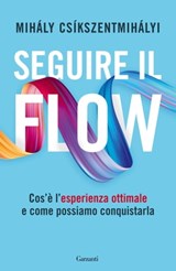 Seguire il flow - Mihaly Csikszentmihalyi - 9788811010302