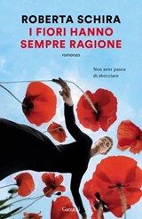 I fiori hanno sempre ragione - Roberta Schira - 9788811011972