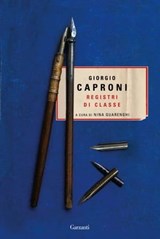 Registri di classe - Giorgio Caproni - 9788811012283