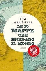 Le 10 mappe che spiegano il mondo in oltre 300 quiz - Tim Marshall - 9788811016564