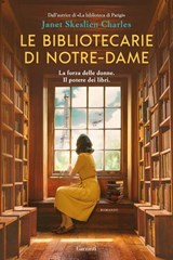 Le bibliotecarie di Notre-Dame - Janet Skeslien Charles - 9788811018865